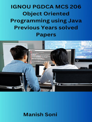 cover image of IGNOU PGDCA MCS 206 Object Oriented Programming using Java Previous Years solved Papers